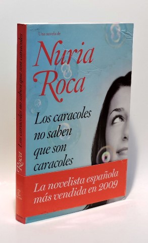 LOS CARACOLES NO SABEN QUE SON CARACOLES - ROCA, Nuria (1972-)