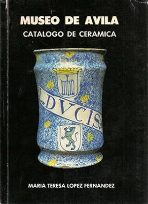 MUSEO DE AVILA - Catálogo de Cerámica