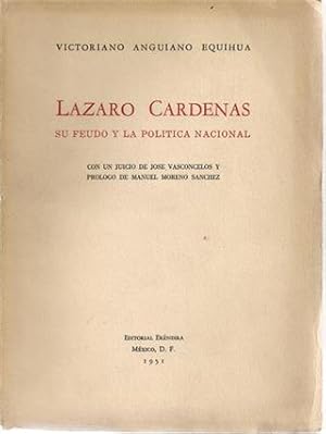 LAZARO CARDENAS - Su feudo y la pol?tica nacional