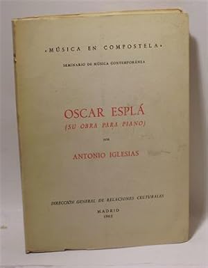 OSCAR ESPL? (Su Obra para Piano)