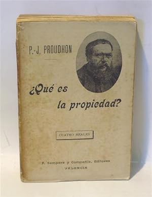 ¿QUÉ ES LA PROPIEDAD? - Investigaciones Acerca de su Principio, de su Derecho y de Su Autoridad