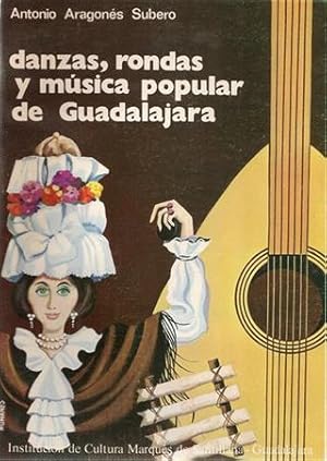 Danzas, rondas y m?sica popular de Guadalajara