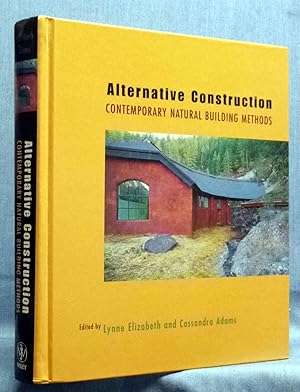 Alternative Construction: Contemporary Natural Building Methods