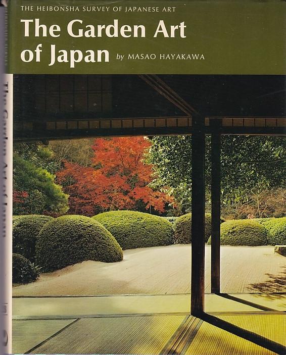 THE HEIBONSHA SURVEY OF JAPANESE ART. THE GARDEN ART OF JAPAN