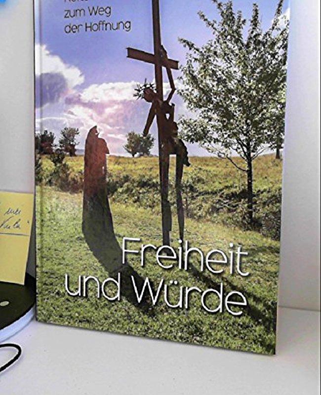 Freiheit und Würde: Reflexionen zum "Weg der Hoffnung"