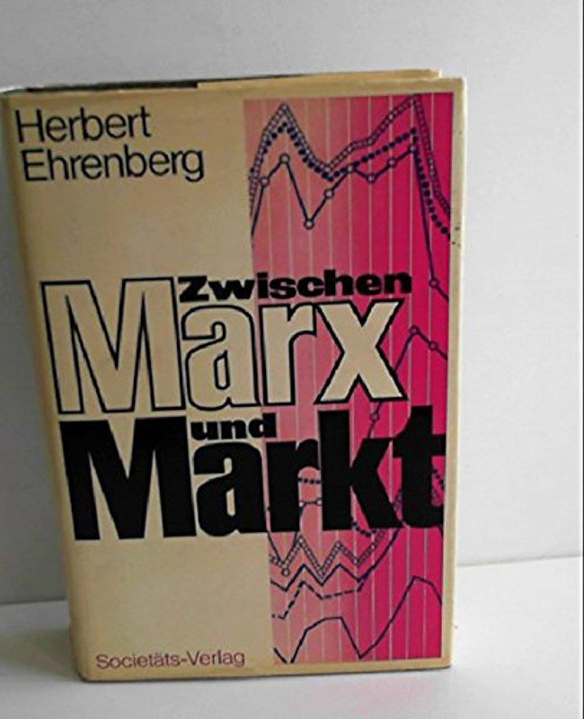 Zwischen Marx & Markt. Konturen einer infrastrukturorientierten und verteilungswirksamen Wirtschaftspolitik.