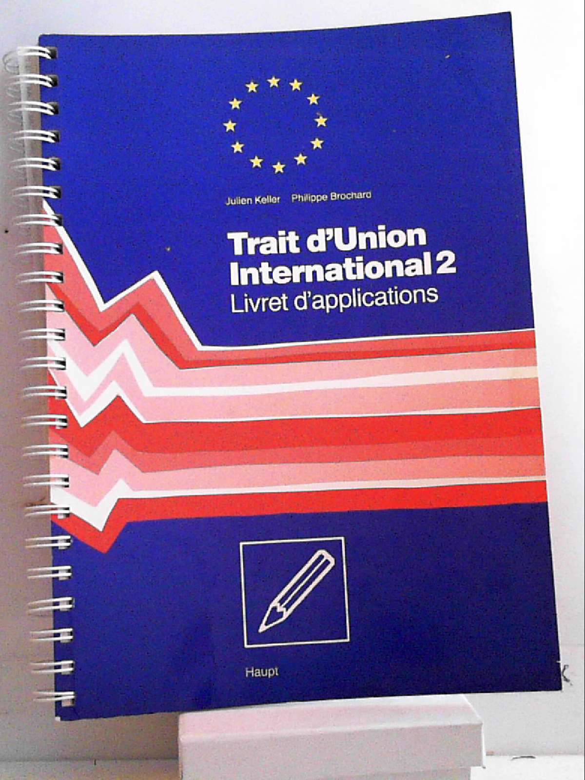 Trait d' Union International II. Übungsbuch. Livret d'applications