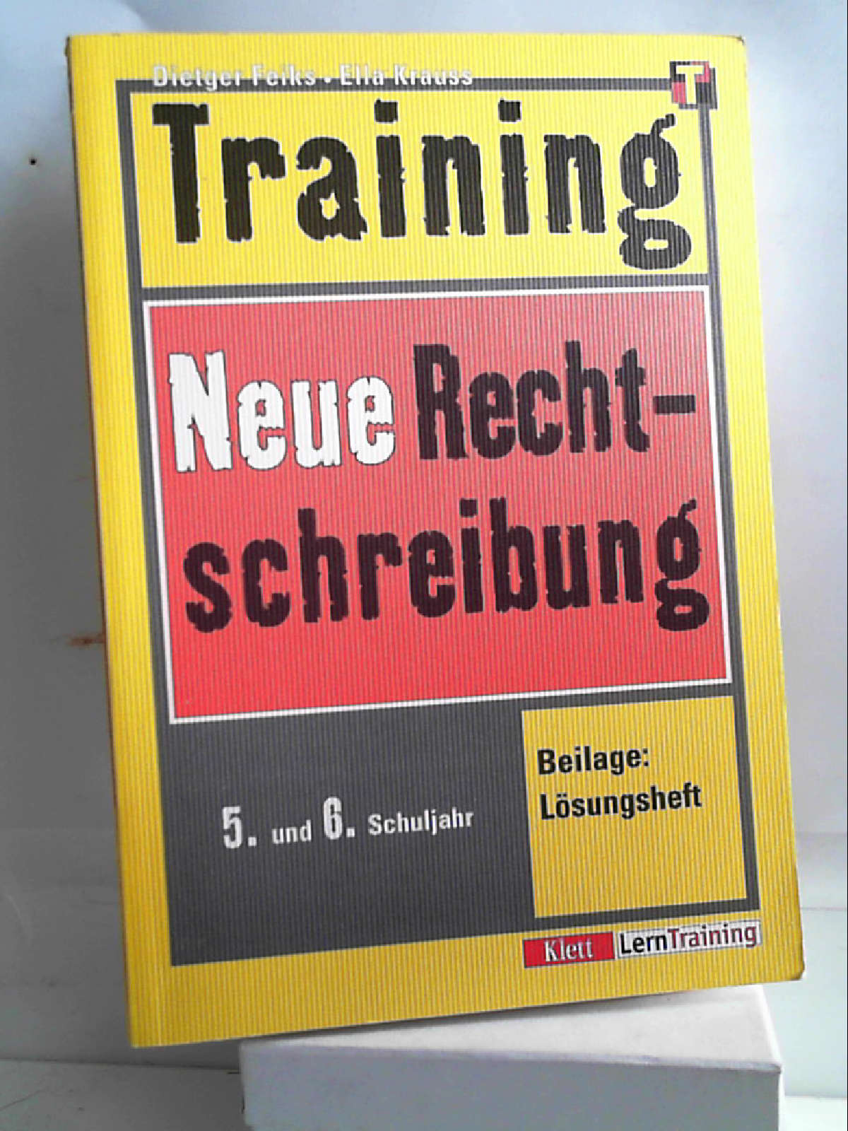 Training Rechtschreibung: 5./6. Schuljahr - Dietger Feiks - Ella Krauß