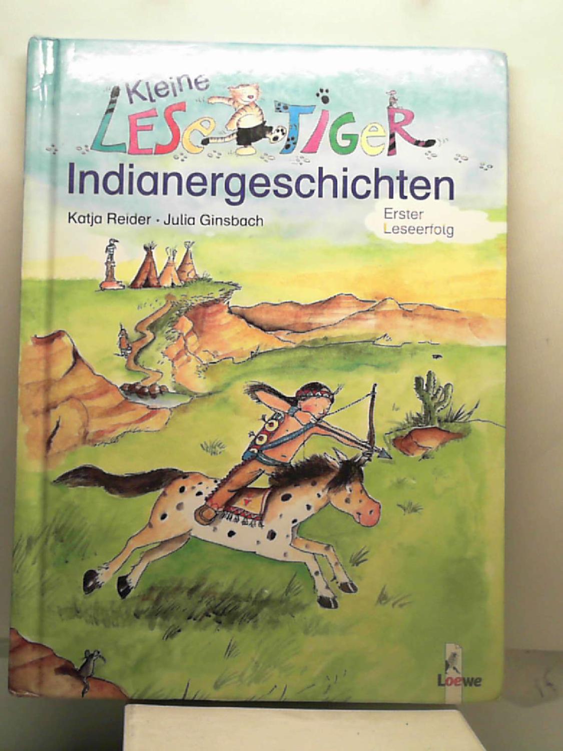 Indianergeschichten Reider, Katja and Ginsbach, Julia - Katja Reider - Julia Ginsbach