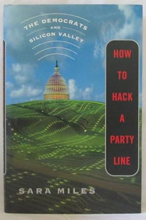 How to Hack a Party Line: The Democrats and Silicon Valley