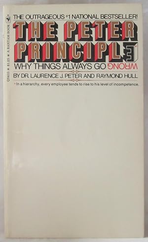 The Peter Principle: Why Things Always Go Wrong