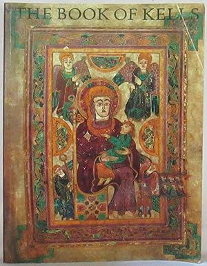 The Book of Kells: An Illustrated Introduction to the Manuscript in Trinity College Dublin