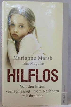 Hilflos - Von Den Eltern Vernachlassigt-vom Nachbarn Missbraucht