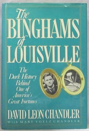 The Binghams of Louisville -- The Dark History Behind One Of America's Great Fortunes