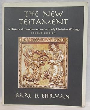 THE NEW TESTAMENT: A Histrical Introduction to the Early Christian Writings