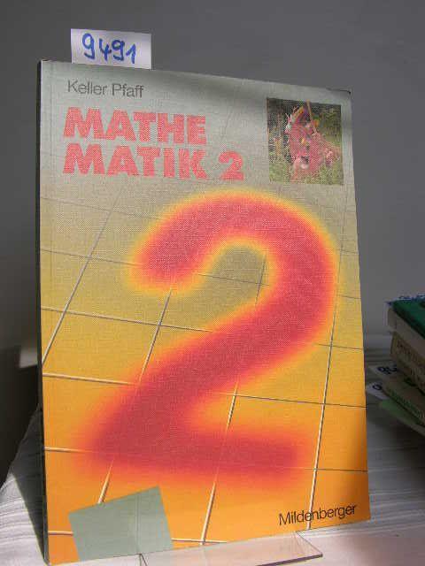 Mathematik 2 Ausgabe B/Buchausgabe - Keller/Pfaff