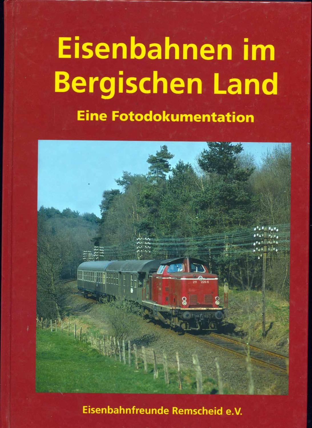 Stillgelegte Bahnstrecken Bergisches Land Bilder Geschichte Bildband Buch Fotos