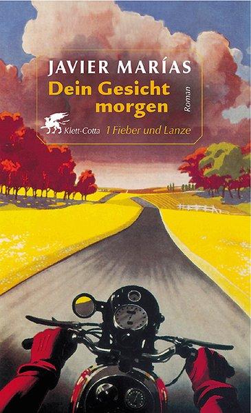 Dein Gesicht morgen. Bd. 1: Fieber und Lanze