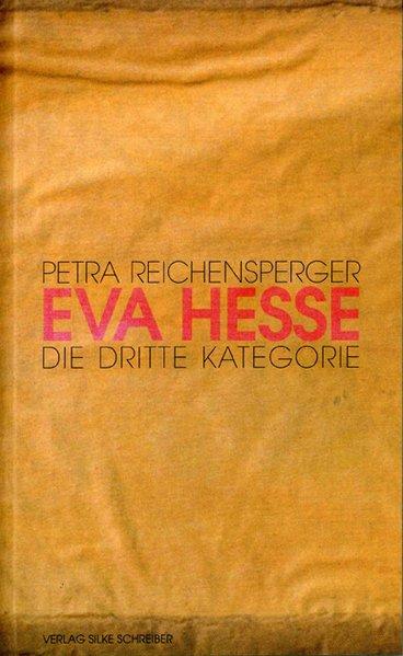 Eva Hesse: Die dritte Kategorie - Reichensperger, Petra