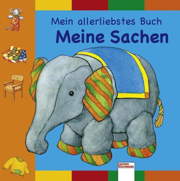 Mein allerliebstes Buch: Meine Sachen