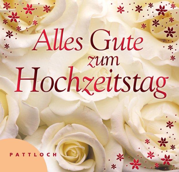 Gratulation Zum 1 Jährigen Hochzeitstag Grüße und Glückwünsche zum Hochzeitstag 💐Alles Liebe