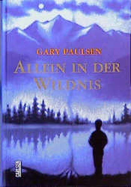 Allein In Der Wildnis Zusammenfassung Alle Kapitel allein in der wildnis von paulsen - ZVAB
