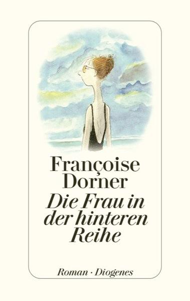 Die Frau in der hinteren Reihe - Dorner, Françoise