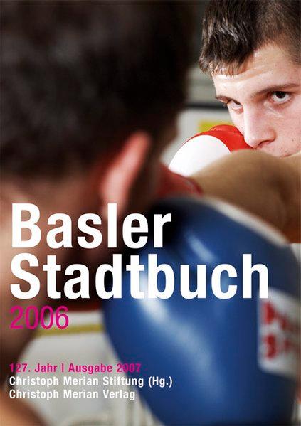 Basler Stadtbuch: 2006 - Merian Stiftung, Christoph