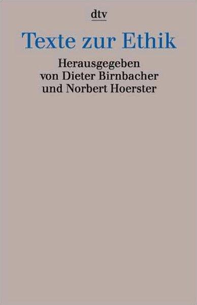 Texte zur Ethik - Birnbacher, Dieter
