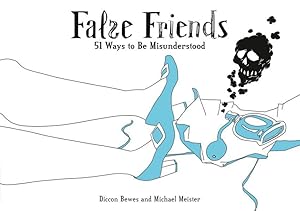 False Friends: 51 Ways to Be Misunderstood