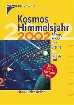 Kosmos Himmelsjahr 2002. Sonne, Mond und Sterne im Jahreslauf