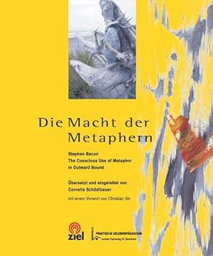 Die Macht der Metaphern: The Conscious Use of Metaphor in Outward Bound (Praktische Erlebnispädag...