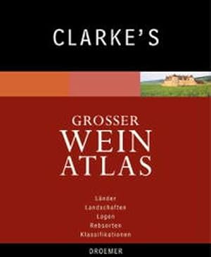 Clarke's Großer Weinatlas