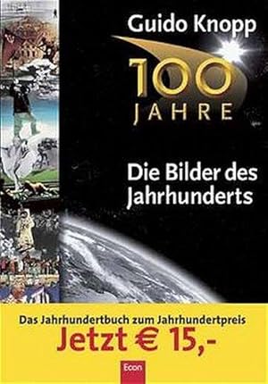 100 Jahre - Die Bilder des Jahrhunderts