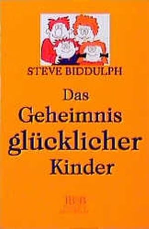 Das Geheimnis glücklicher Kinder, Taschenbuchausg.