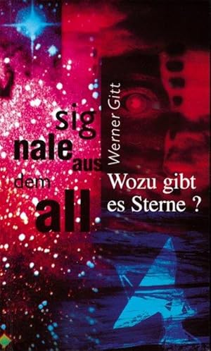 Signale aus dem All: Wozu gibt es Sterne?