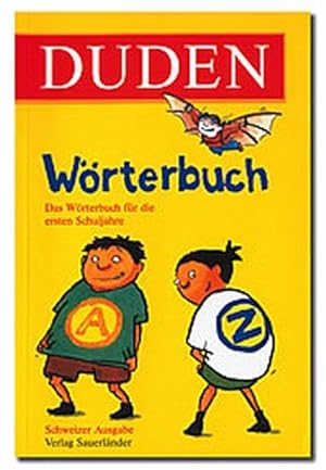 Duden Wörterbuch: Das Wörterbuch für die ersten Schuljahre - Schweizer Ausgabe