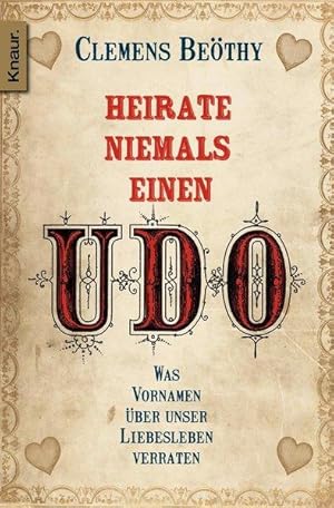 Heirate niemals einen Udo: Was Vornamen über unser Liebesleben verraten