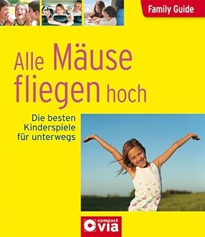 Unterwegs mit Kindern - Die besten Kinderspiele für unterwegs: Family Guide - Elternratgeber