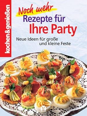 Noch mehr Rezepte für Ihre Party