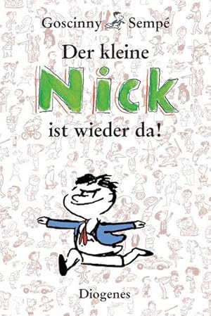 Der kleine Nick ist wieder da!: Fünfundvierzig prima Geschichten vom kleinen Nick und seinen Freu...