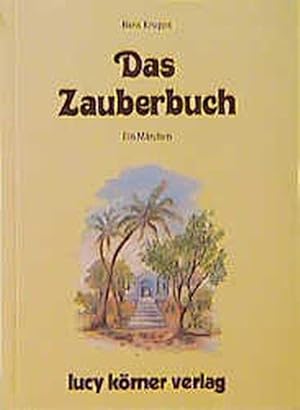 Das Zauberbuch: Ein Märchen