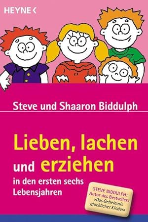 Lieben, lachen und erziehen in den ersten sechs Lebensjahren