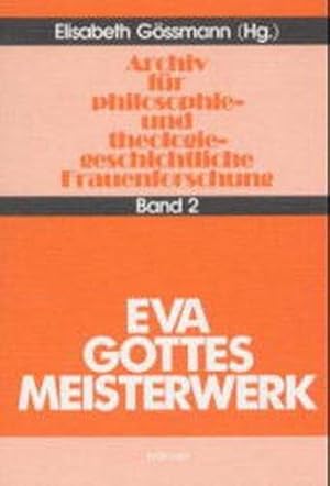 Archiv für philosophiegeschichtliche und theologiegeschichtliche Frauenforschung, Bd.2, Eva, Gott...