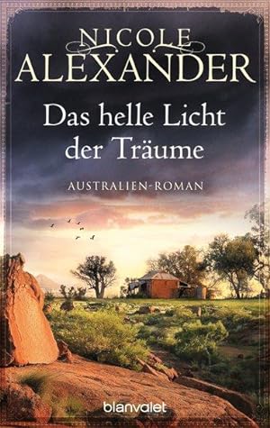 Das helle Licht der Träume: Australien-Roman