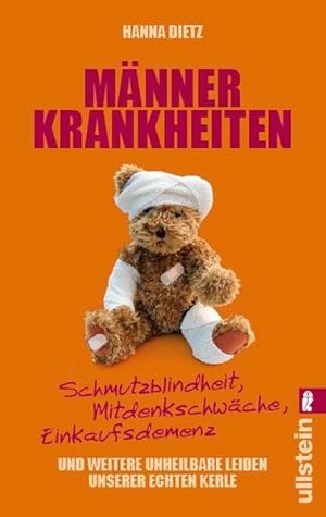 Männerkrankheiten: Schmutzblindheit, Mitdenkschwäche, Einkaufsdemenz und weitere unheilbare Leide...