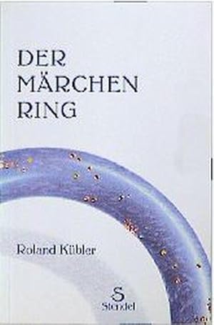 Der Märchenring: Das Buch mit dem Ring aus Stein