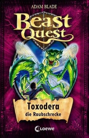 Beast Quest - Toxodera, die Raubschrecke: Band 30