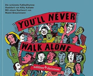 You'll never walk alone: Die schönste Fußballhymne (inkl. CD) (edition chrismon)