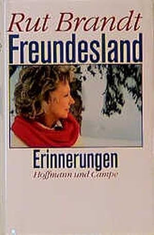 Freundesland. Erinnerungen